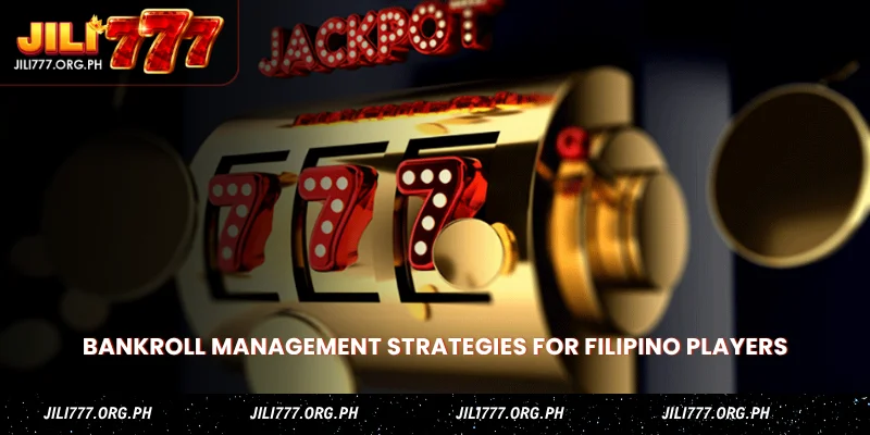 Best Jili777 Slot Strategies - Proven Techniques to Win 2 bankroll management strategies for filipino players