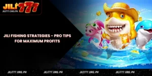 jili fishing strategies