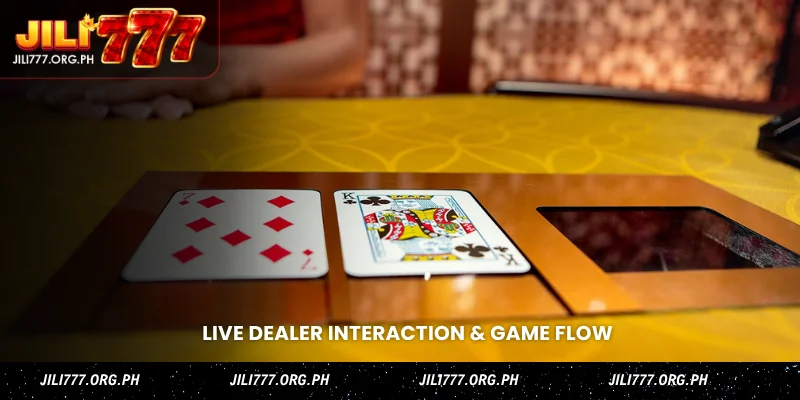 live dealer interaction & game flow