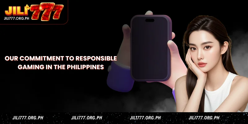 our commitment to responsible gaming in the philippines
