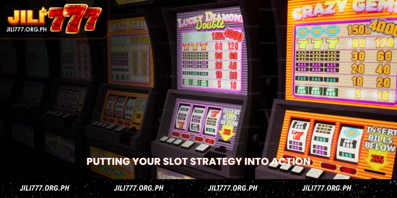 Best Jili777 Slot Strategies - Proven Techniques to Win 5 putting your slot strategy into action