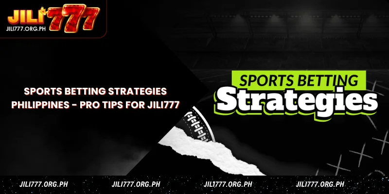 Sports Betting Strategies Philippines - Pro Tips for Jili777 1 sports betting strategies philippines
