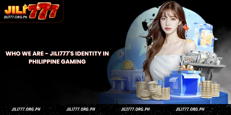 who we are jili777's identity in philippine gaming
